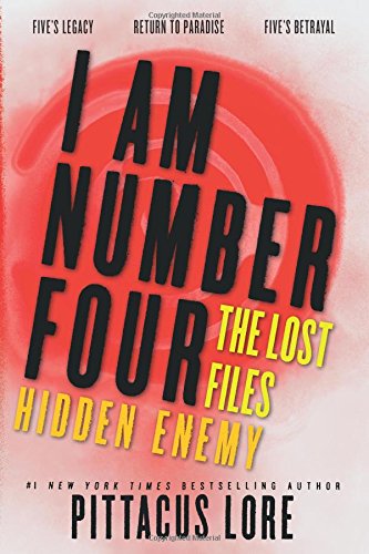 - I Am Number Four: The Lost Files: Hidden Enemy (Lorien Legacies)