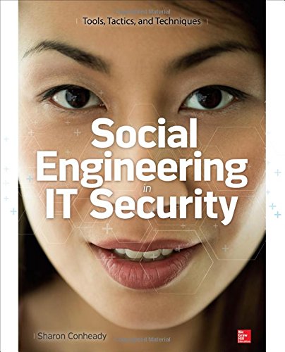  - Social Engineering in IT Security: Tools, Tactics, and Techniques