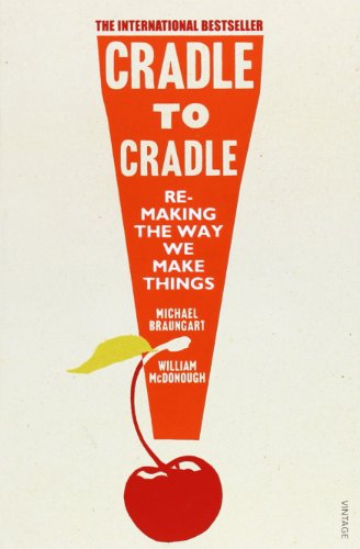 - Cradle to Cradle