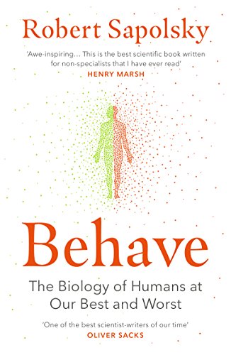  - Behave: The Biology of Humans at Our Best and Worst