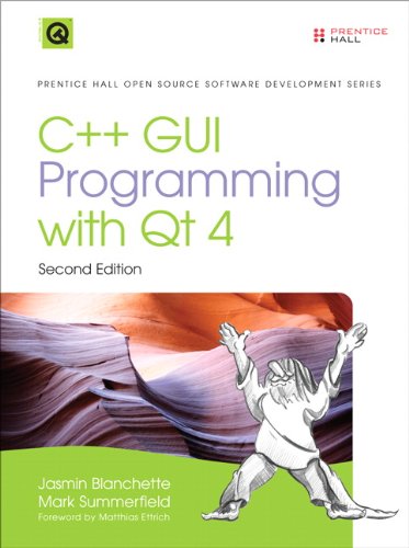 - C++ GUI Programming with Qt4 (Prentice Hall Open Source Software Development)