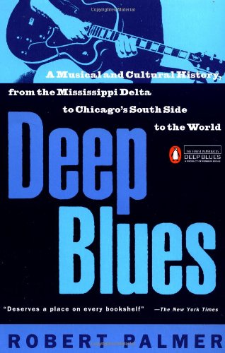 - Deep Blues: A Musical and Cultural History of the Mississippi Delta
