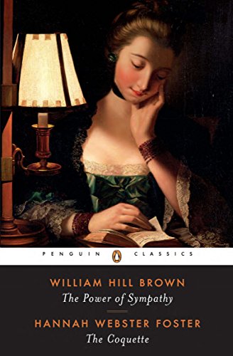  - The Power of Sympathy and the Coquette (Penguin Classics)