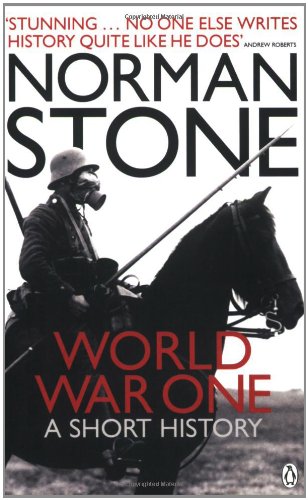  - World War One: A Short History