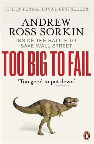 - Too Big to Fail: Inside the Battle to Save Wall Street