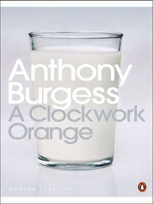 - A Clockwork Orange (Penguin Modern Classics)