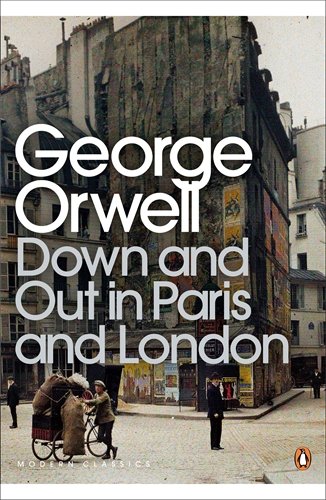 - Down and Out in Paris and London (Penguin Modern Classics)