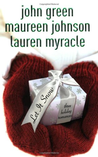 - Let It Snow: Three Holiday Stories: Three Holiday Romances
