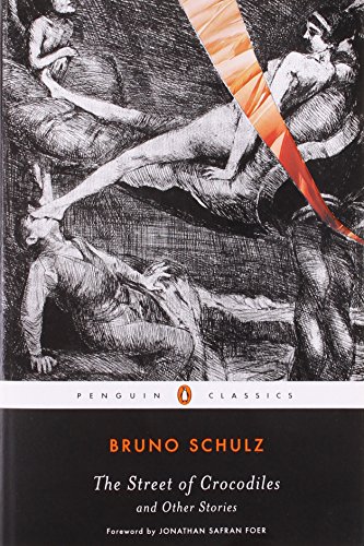 - The Street of Crocodiles and Other Stories (Penguin Classics)