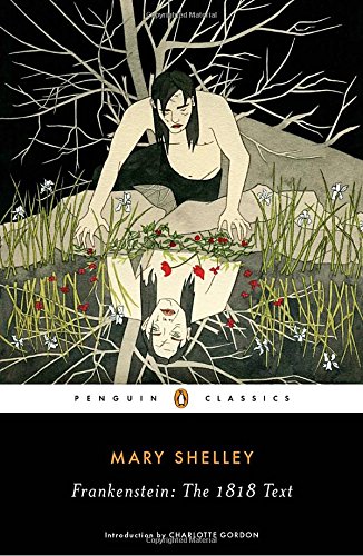 - Frankenstein: The 1818 Text (Penguin Classics)