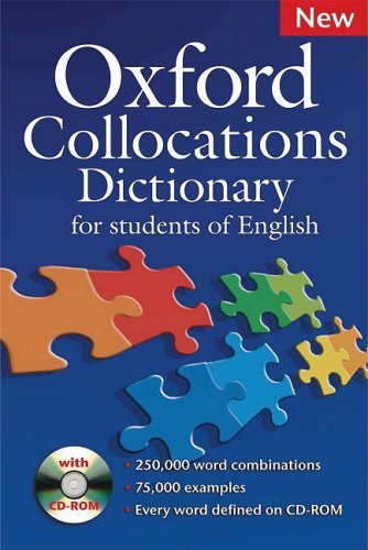 - Oxford Collocations Dictionary for Students of English