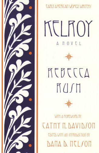  - Kelroy: A Novel (Early American Women Writers)