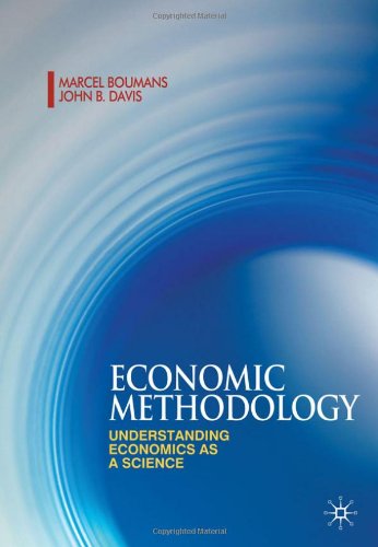 - Economic Methodology: Understanding Economics as a Science