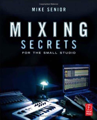  - Mixing Secrets in the small studio