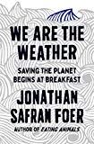 Foer, Jonathan Safran - Wir sind das Klima