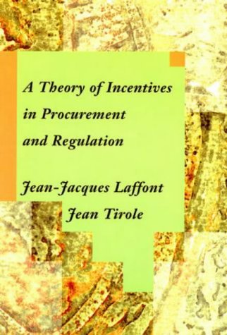 - A Theory of Incentives in Procurement and Regulation