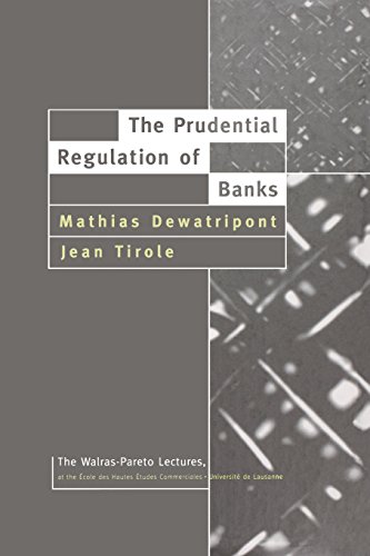 - The Prudential Regulation of Banks (Walras-Pareto Lectures)