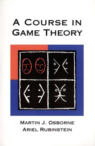 - A Course in Game Theory