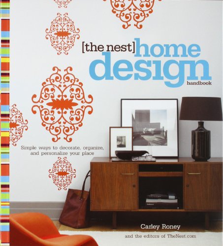  - The Nest Home Design Handbook: Simple ways to decorate, organize, and personalize your place