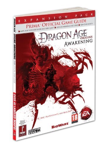  - Dragon Age: Origins - Awakening: Prima Official Game Guide (Prima Official Game Guides)