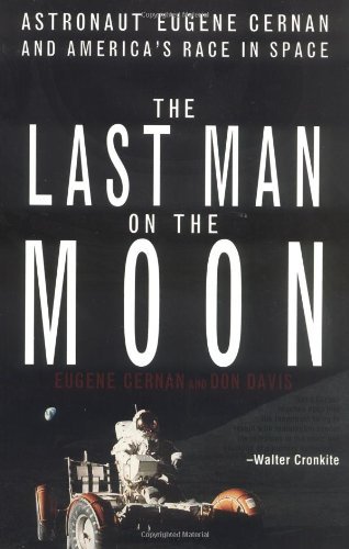 - The Last Man on the Moon: Astronaut Eugene Cernan and America's Race in Space