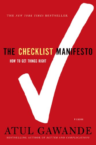 - The Checklist Manifesto: How to Get Things Right