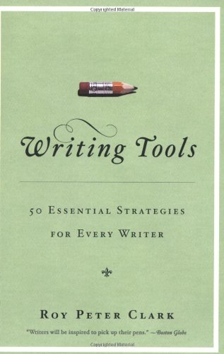  - Writing Tools: 50 Essential Strategies for Every Writer