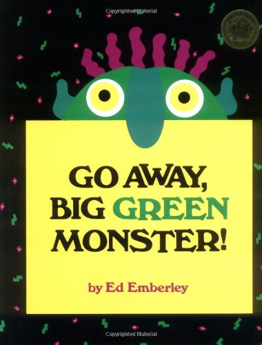 - Go Away, Big Green Monster!