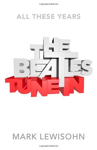 - Beatles - All These Years: Tune In. Volume 1