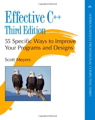 - Effective C++: 55 Specific Ways to Improve Your Programs and Designs (Addison-Wesley Professional Computing)