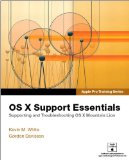 - OS X Server Essentials: Using and Supporting OS X Server on Mountain Lion (Apple Pro Training)