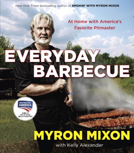 - Everyday Barbecue: At Home with America's Favorite Pitmaster
