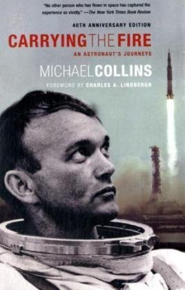 - Carrying the Fire: An Astronaut's Journeys