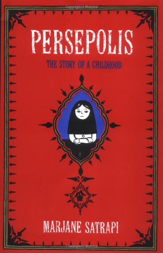 - Persepolis: The Story of a Childhood