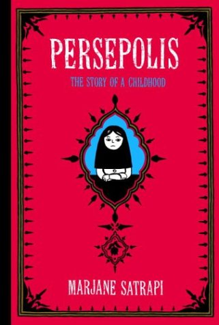 - Persepolis: The Story of a Childhood