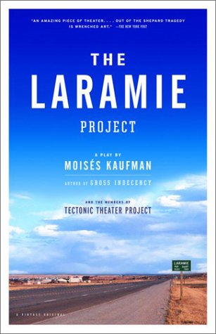  - The Laramie Project