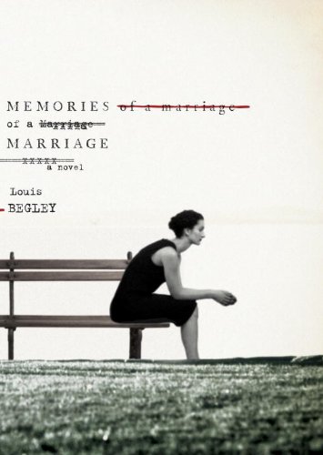  - Memories of a Marriage: A Novel