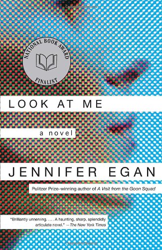  - Look at Me: A Novel