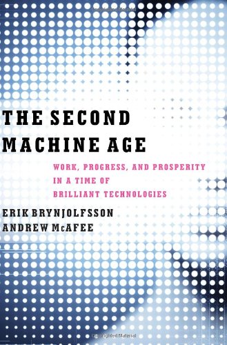 - Second Machine Age : Work, Progress, and Prosperity in a Time of Brilliant Technologies