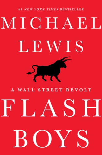 - Flash Boys (A Wall Street Revolt)