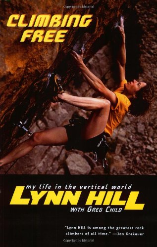  - Climbing Free: My Life in the Vertical World