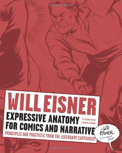 - Expressive Anatomy for Comics and Narrative: Principles and Practices from the Legendary Cartoonist (Will Eisner Library)
