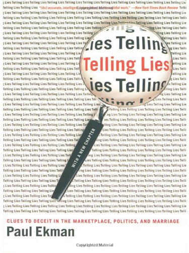 - Telling Lies: Clues to Deceit in the Marketplace, Politics, and Marriage
