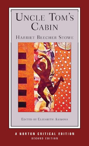  - Uncle Tom's Cabin (Norton Critical Editions)
