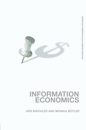 - Information Economics (Routledge Advanced Texts in Economics and Finance)