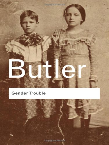  - Gender Trouble (Routledge Classics)