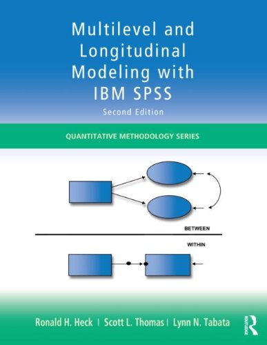  - Multilevel and Longitudinal Modeling with IBM SPSS (Quantitative Methodology)