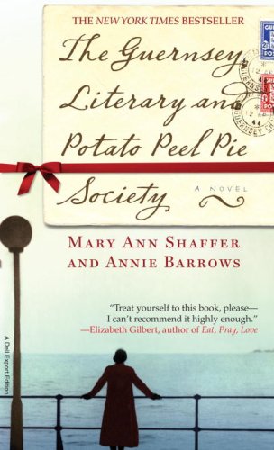 - The Guernsey Literary and Potato Peel Pie Society: A Novel