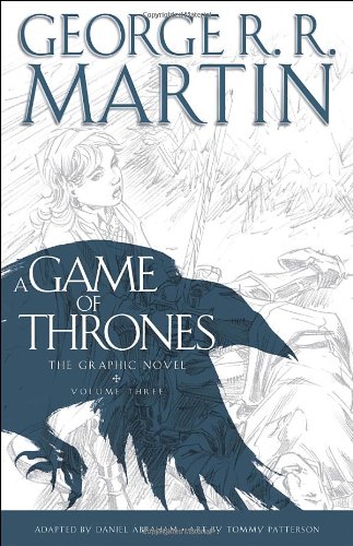 - A Game of Thrones: The Graphic Novel: Volume Three