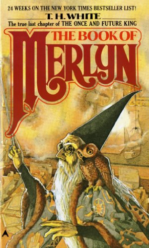 - The Book of Merlyn (Once and Future King)